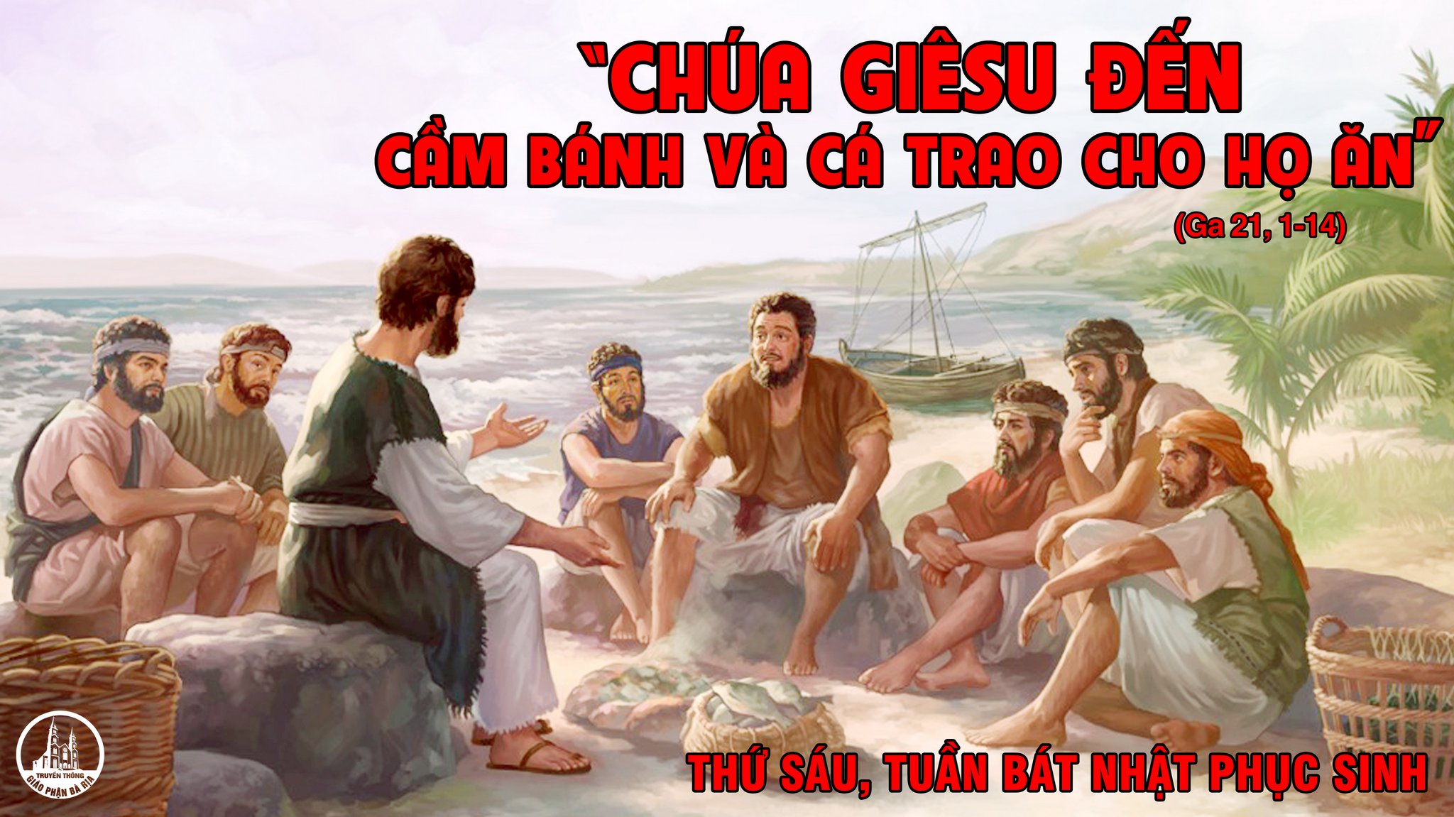 Thứ Sáu Tuần Bát Nhật Phục Sinh - Năm A Thứ Sáu Tuần Bát Nhật Phục Sinh - Năm A